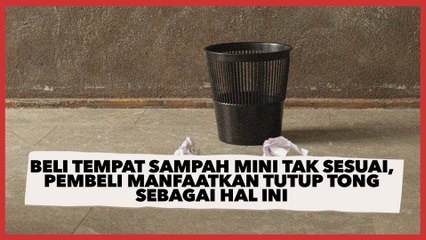 Gemas! Beli Tempat Sampah Mini Tak Sesuai, Pembeli Manfaatkan Tutup Tong Sebagai Hal Ini
