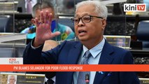 PM blames Selangor for poor flood response