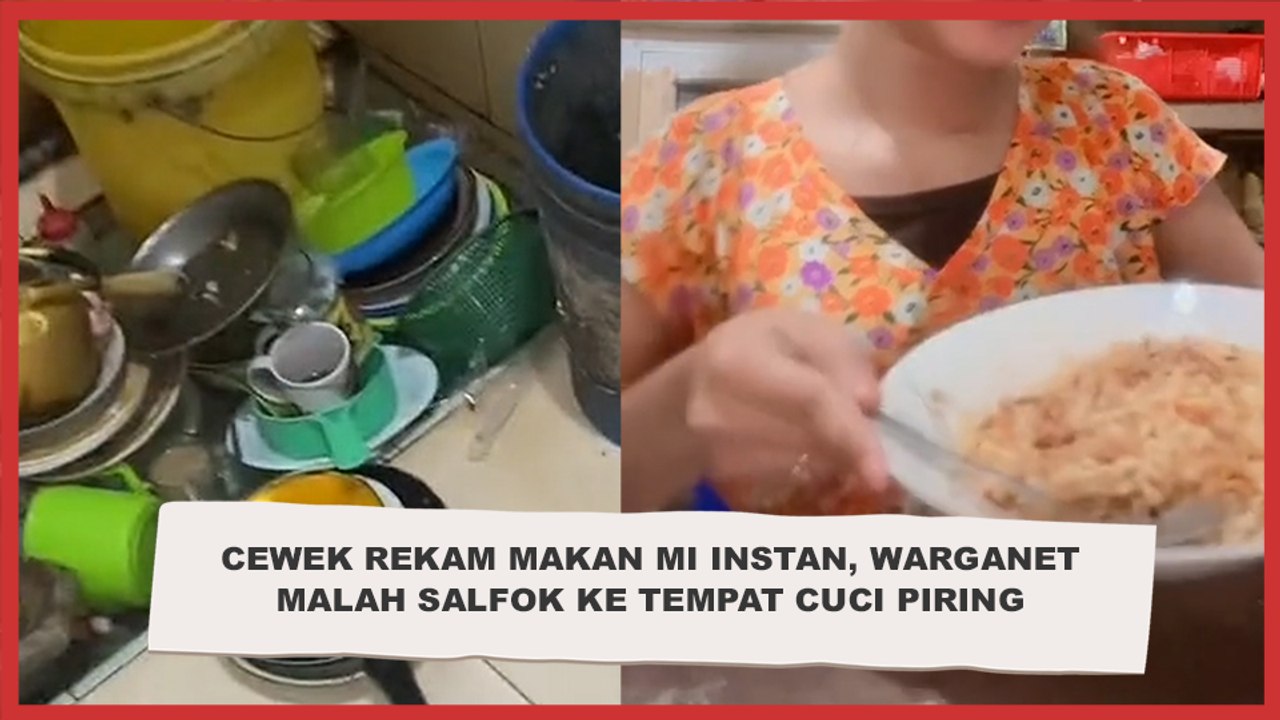 Cewek Rekam Makan Mi Instan, Warganet Malah Salfok ke Tempat Cuci Piring