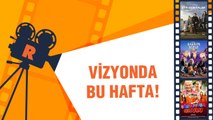 Vizyon: Bugün hangi filmler gösterime girecek?