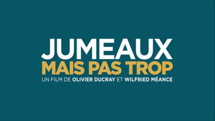 Teaser de Jumeaux mais pas trop avec Ahmed Sylla et Bertrand Usclat