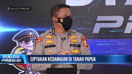 Dialog PRESISI : Operasi Damai Cartenz 2022 " Melalui Pendekatan Persuasif & Humanis " (2/2)