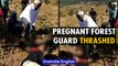 Shocking: Pregnant forest guard thrashed by Satara’s Sarpanch | OneIndia News