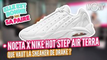 Nocta x Nike Hot Step Air Terra : que vaut la sneaker de Drake ?