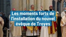 Le nouvel évêque de Troyes installé en toute solennité