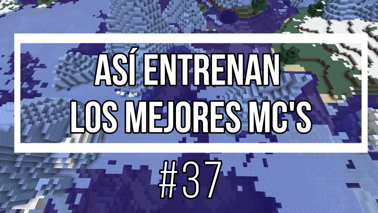 Así Entrenan Los Mejores MC's #37 *Fondo de Minecraft*