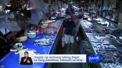 Supply ng sariwang isdang dagat sa ilang pamilihan, kakaunti na lang | Saksi