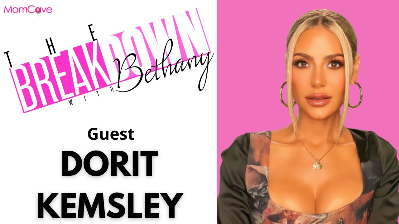 Dorit Kemsley | The Breakdown with Bethany | MomCave TV | Real Housewives Interview