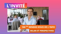 L'invité - 100e Rendez-vous de l'info : bilan et perspectives