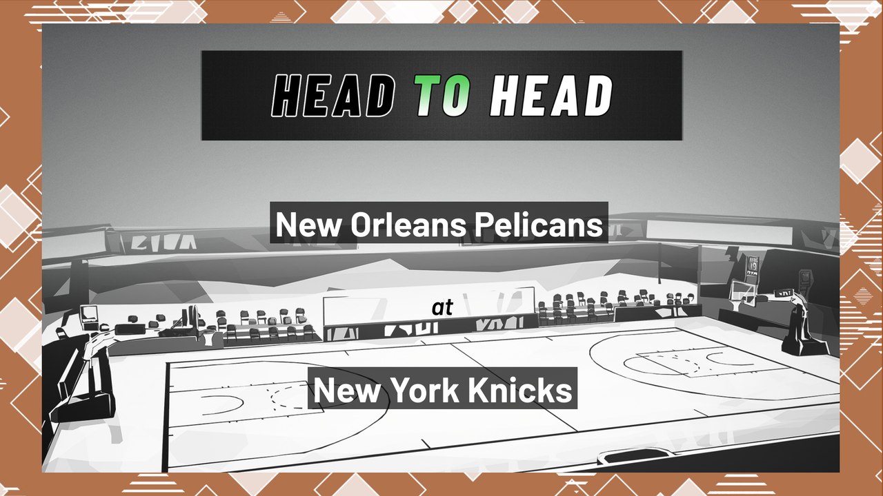 New York Knicks vs New Orleans Pelicans: Over/Under