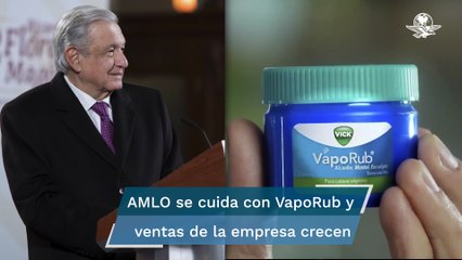 VapoRub incrementa sus ventas en enero… ¿por recomendación de AMLO?