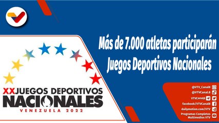 下载视频: Deportes VTV | 7.068 atletas participarán en XX Juegos Deportivos Nacionales