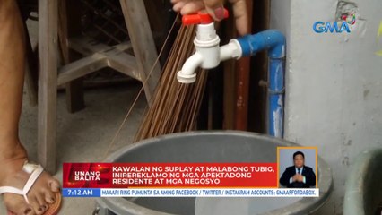 Kawalan ng suplay at malabong tubig, inirereklamo ng mga apektadong residente | UB