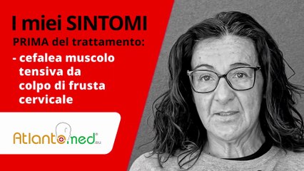 Risolvere la CEFALEA MUSCOLO-TENSIVA  L'esperienza di un'operatrice sanitaria con Atlantomed.