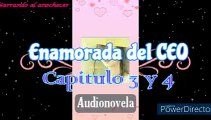 Audionovela Enamorada del CEO capitulo 3 y 4 (Voz femenina)