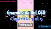 Audionovela Enamorada del CEO capitulo 7 al 9 (Voz femenina)