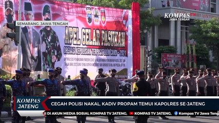 Tải video: Cegah Polisi Nakal, Kadiv Propam Temui Kapolres se-Jateng