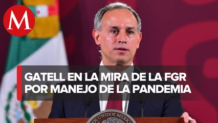 FGR investigar a Hugo López Gatell por negligencia de covid 19