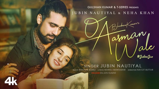 O Aasman Wale Jubin Nautiyal, Neha Khan | Rochak K, Manoj M, Navjit B |Dilsen Kumar | o asman wale | o aasman wale | O aasman wale jubin nautiyal | New Song | Hindi Song | Jubin Nautiyal Song