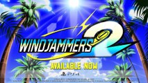 Windjammers 2 - Animated Launch Trailer PS