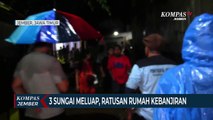 3 Sungai Meluap, Ratusan Rumah Terendam Banjir