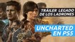 Uncharted: Colección Legado de los Ladrones - Trailer de lanzamiento en español