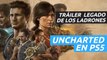 Uncharted: Colección Legado de los Ladrones - Trailer de lanzamiento en español