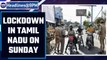 Tamil Nadu government announces full lockdown on Sunday in the state |Oneindia News