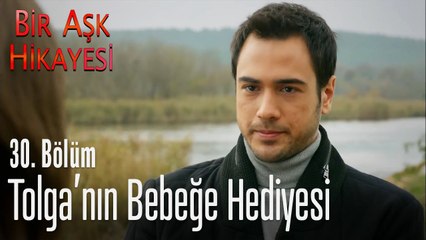 Tolga'nın bebeğe hediyesi - Bir Aşk Hikayesi 30. Bölüm