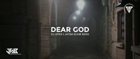 DJ DEAR GOD ANGKLUNG REMIX (AVENGED SEVENFOLD) - JATIM SLOW BASS