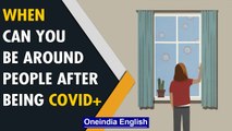 When can one be around others after contracting Covid-19? | Omicron | Oneindia News