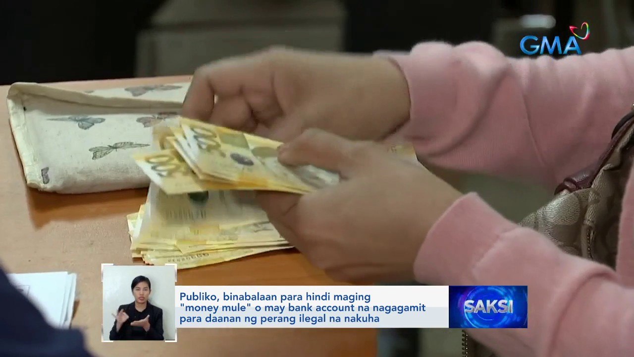 Publiko, binabalaan para hindi maging "money mule" o may bank account na nagagamit para daanan ng perang ilegal na nakuha | Saksi