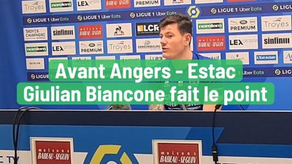 Avant Angers - Estac : Giulian Biancone fait le point