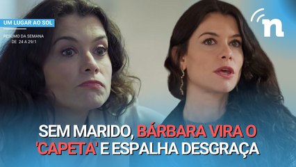 Um Lugar Ao Sol: Sem marido, Bárbara faz de tudo para acabar com a felicidade de Santiago