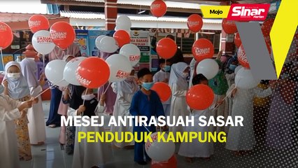 Mesej antirasuah sasar penduduk kampung