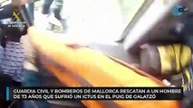 Guardia Civil y Bomberos de Mallorca rescatan a un hombre de 73 años que sufrió un ictus en el Puig de Galatzó