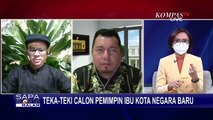 Ibu Kota Negara Baru, Kira-Kira Siapakah Calon Pemimpinnya?