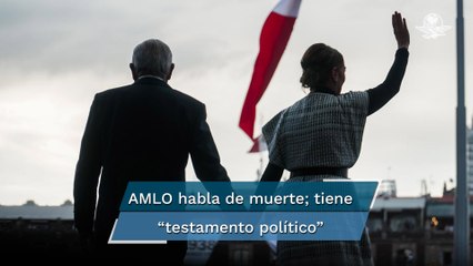 Con testamento político, AMLO asegura permanencia de la 4T