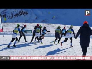 Du rugby sur les sommets des Alpes du sud, à Serre Chevalier Vallée Briançon