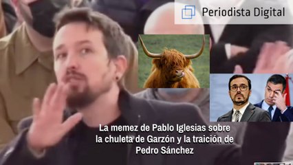 La memez de Pablo Iglesias sobre la chuleta de Garzón y la traición de Pedro Sanchez