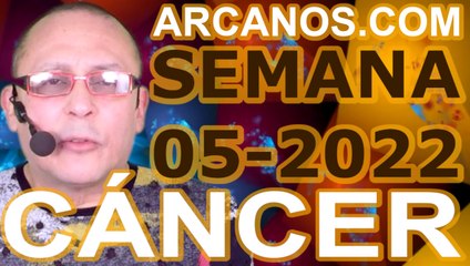 CANCER - Horóscopo ARCANOS.COM 23 al 29 de enero de 2022 - Semana 05