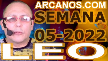 LEO - Horóscopo ARCANOS.COM 23 al 29 de enero de 2022 - Semana 05