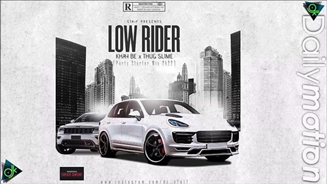 Khay Be & Thug Slime - Low Rider (STAiF Party Starter Mix 2k22)