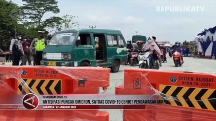Antisipasi Lonjakan Omicron, Satgas Tingkatkan Pengawasan Level Mikro