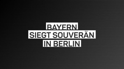 Fakten-Report: Bayern mit klarem Sieg gegen Hertha