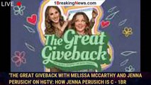 'The Great Giveback with Melissa McCarthy and Jenna Perusich' on HGTV: How Jenna Perusich is c - 1br