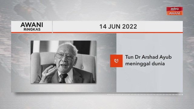 AWANI Ringkas: Tun Dr Arshad Ayub meninggal dunia | Tambah baik sistem keadilan negara