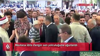 Mevlana İdris Zengin son yolculuğuna uğurlandı