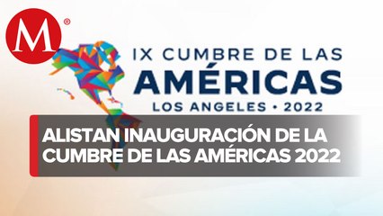 Inicia la novena cumbre de las Américas en Los Ángeles, California