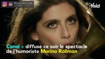 Voici : Marina Rollman change de carrière : pourquoi son spectacle diffusé sur Canal+ est sa dernière scène